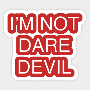 I’m not Daredevil Sticker